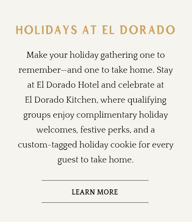 Holidays at El Dorado - Learn More